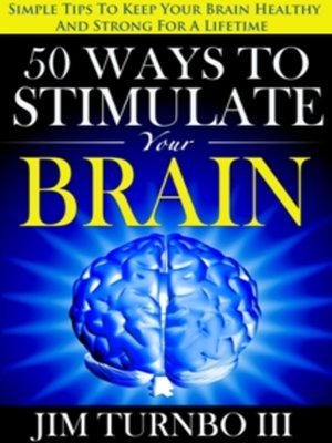 cover image of 50 Ways to Stimulate Your Brain